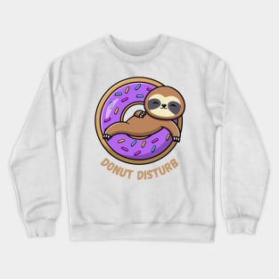 Donut Disturb Sloth Crewneck Sweatshirt